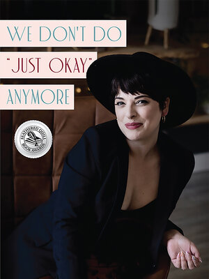 cover image of We Don't Do "Just Okay" Anymore